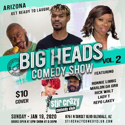 Big Heads Comedy Show Vol. 2 at Stir Crazy Comedy Club - Jan 19