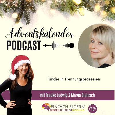 17. Türchen: Kinder in Trennungsprozessen mit Marga Bielesch