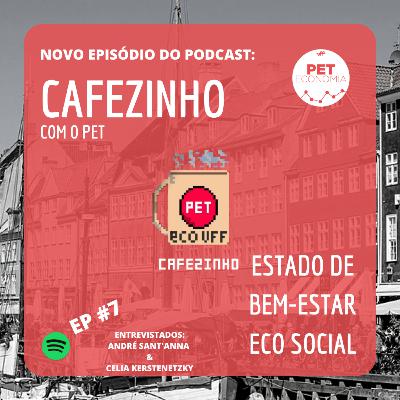Cafezinho com o PET #07 - Estado de Bem-Estar Eco Social (Com André Sant'anna e Celia Kerstenetzky)