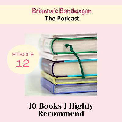 10 Books I Highly Recommend