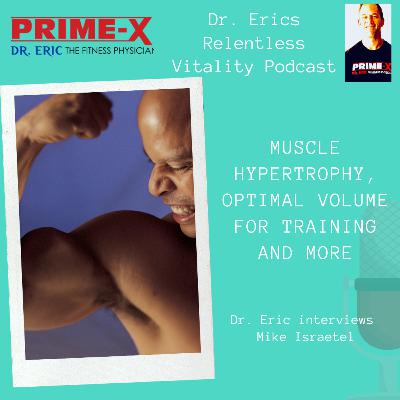 Muscle Hypertrophy, Optimal volume for training and more with Mike Israetel Muscle Hypertrophy, Optimal volume for training and more with Mike Israetel