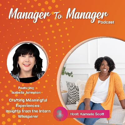 Crafting Meaningful Experiences: Insights from the Intern Whisperer