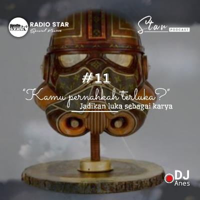 STARPODCAST#11 - kamu pernahkah terluka?