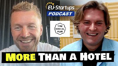 Episode 124: Charlie MacGregor: CEO of The Social Hub - How The Social Hub Is Redefining Hospitality