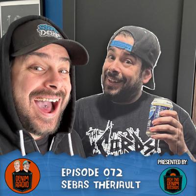 Episode 072 - Sebas Thériault Episode 072 - Sebas Thériault