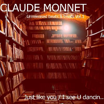 CLAUDE MONNET - JUST LIKE YOU - EXTENDED