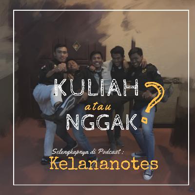 KULIAH atau NGGAK?