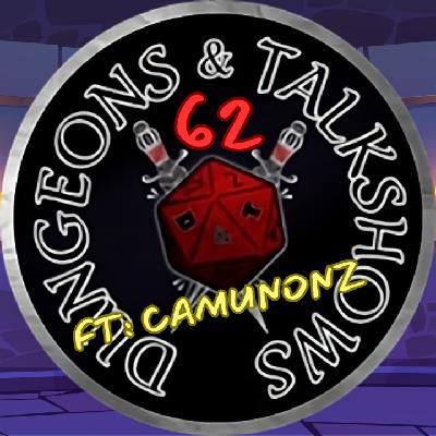 Dungeons & Talkshows: Ep 62 What are Cryptids? ft: CamunonZ