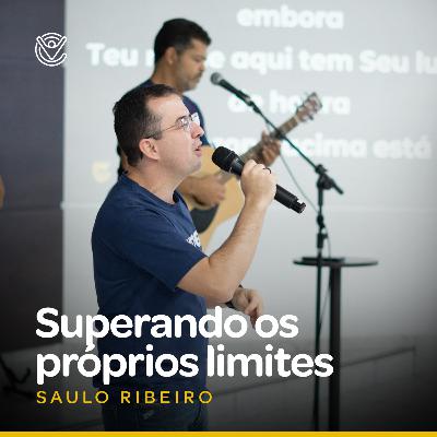 Saulo Ribeiro | Antes que chegue o fim – Superando os próprios limites | Cidade Viva Brasília