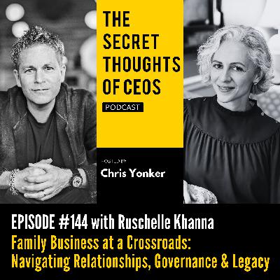 Family Business at a Crossroads: Navigating Relationships, Governance & Legacy with Ruschelle Khanna