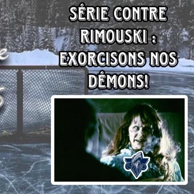 Série contre Rimouski : Exorcisons nos démons!