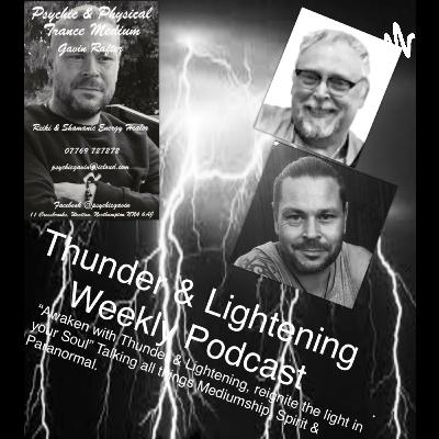 Thunder & Lightening Episode 12 Haunted Items - with PsychicGavin Thunder & Lightening Episode 12 Haunted Items - with PsychicGavin