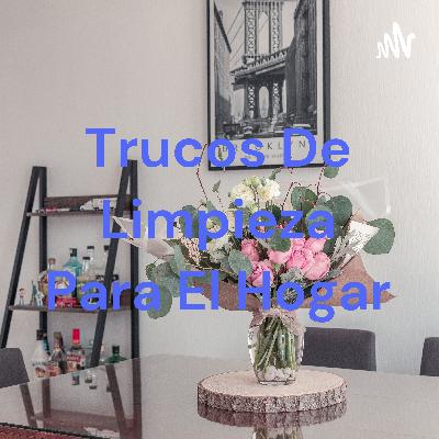 Trucos de limpieza para el hogar