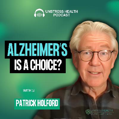 Alzheimer’s Prevention Is the Cure: Patrick Holford on Brain Health, Biomarkers & Big Data