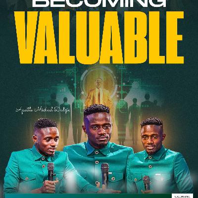 Becoming Valuable :The currency of the 21st Century Becoming Valuable :The currency of the 21st Century