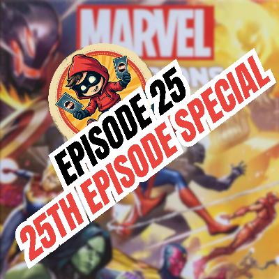 Sidekicked: A Marvel Champions Podcast - Episode 25 - 25th Episode Special