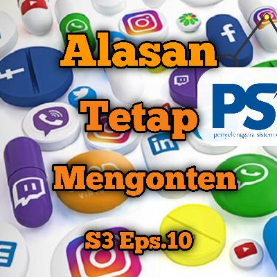 Alasan Tetap Mengonten | Eps.10 S3