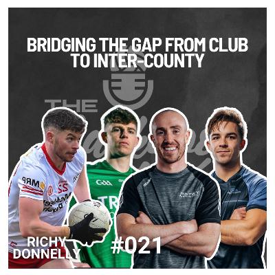 Bridging the Gap from Club to Inter-County with Richy Donnelly - The Backdoor Cut Podcast #021