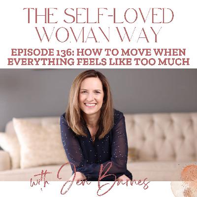 How to Move When Everything Feels Like Too Much