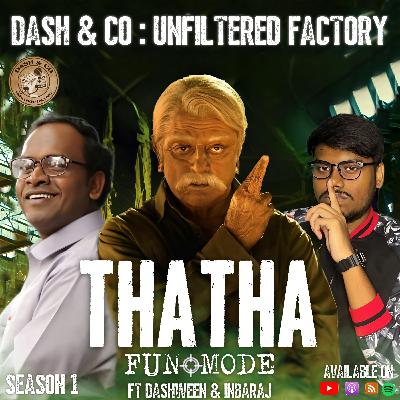 S01E03 :- THATHA FUN MODE ft Dashween & Inbaraj S01E03 :- THATHA FUN MODE ft Dashween & Inbaraj
