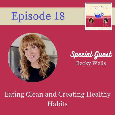18: Eating Clean and Creating Healthy Habits