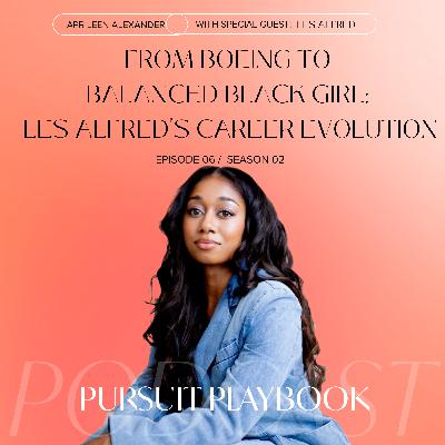 From Boeing to Balanced Black Girl: Les Alfred's Career Evolution (Frequent Flyer) From Boeing to Balanced Black Girl: Les Alfred's Career Evolution (Frequent Flyer)