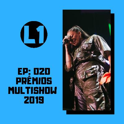 EP 020 - Prêmio Multishow 2019