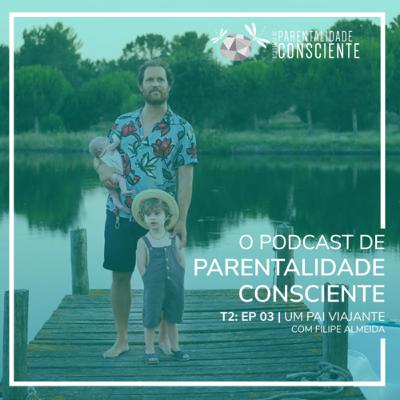 FILIPE ALMEIDA: Um pai viajante