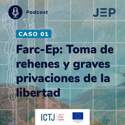 Farc-Ep: Toma de rehenes y graves privaciones de la libertad