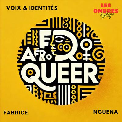 Afroqueer : Voix et Identités