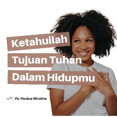 Ketahuilah tujuan Tuhan dalam hidupmu #tuhanberkarya Ketahuilah tujuan Tuhan dalam hidupmu #tuhanberkarya