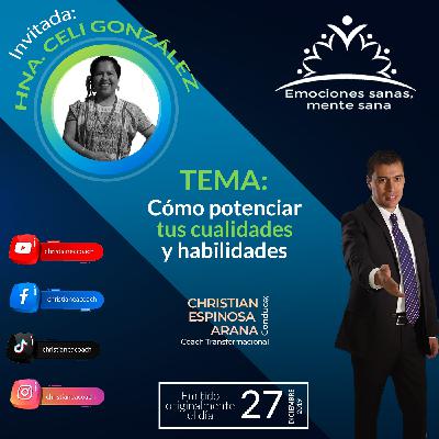 009 || Cómo potenciar tus cualidades y habilidades || Invitada: Celi González || 23-dic-19
