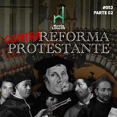 Contrarreforma #52 | Navio dos Loucos