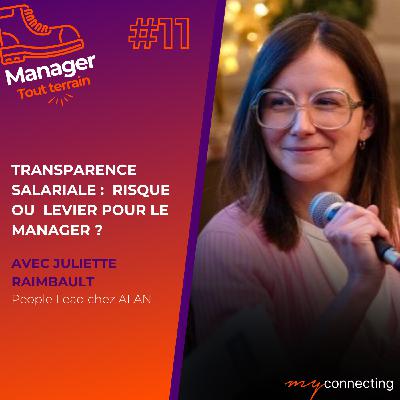 #11 - Transparence salariale : risque ou levier pour le manager ? - Juliette Raimbault, People Lead chez Alan