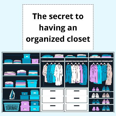 The secret to having an organized closet The secret to having an organized closet