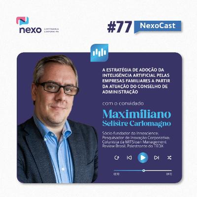 NexoCast 77 – IA nas Empresas Familiares: Papel do Conselho NexoCast 77 – IA nas Empresas Familiares: Papel do Conselho
