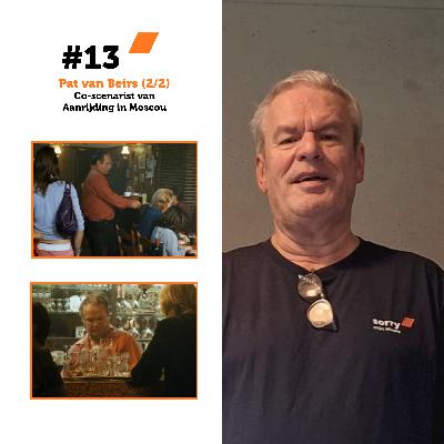 #13 - Pat van Beirs (2/2) - Co-scenarist van Aanrijding in Moscou