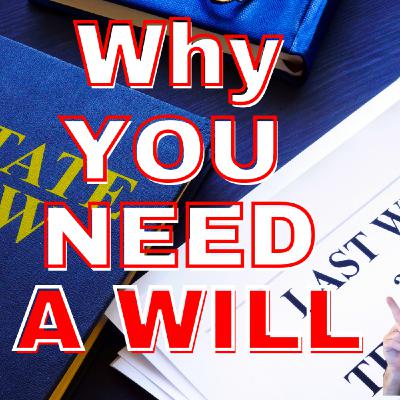 Episode 12: What Happens to your Real Estate  When You Die Without A Will