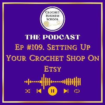 Setting Up Your Crochet Shop On Etsy