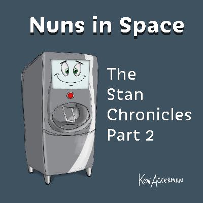 Artist’s Journey | Stan Chronicles 2 | Nuns in Space 2 (from the Vault #679)