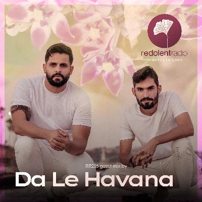 DA LE (HAVANA) | Redolent Radio 216