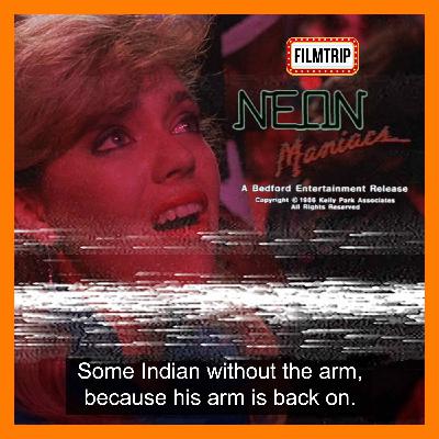 FilmTrip - Neon Maniacs