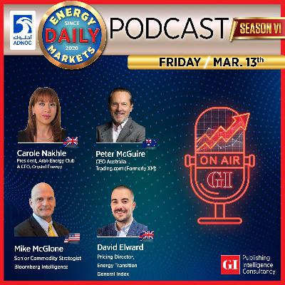 PODCAST: Daily Energy Markets - March 13th