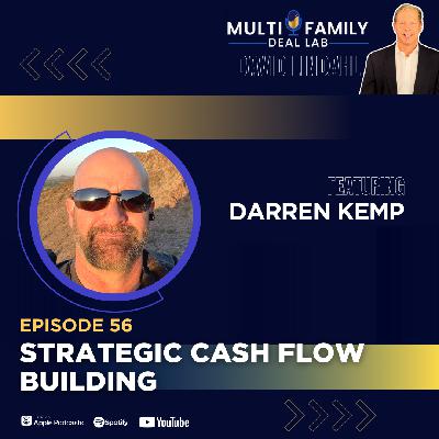 EP56: Strategic Cash Flow Building with Darren Kemp