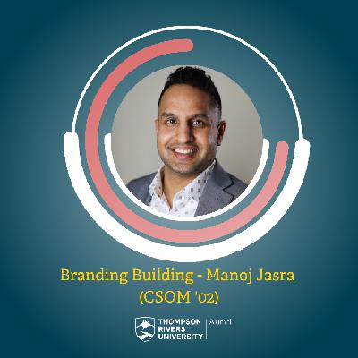 Season 1 Episode # 8 – Branding Building, ft. Manoj Jasra