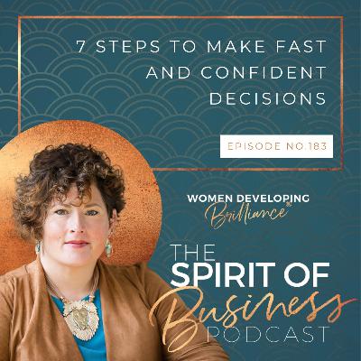 EP#183: 7 Steps to Make Fast and Confident Decisions