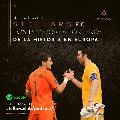 02x17. Stellars F.C. - Los 13 mejores porteros de la historia de Europa
