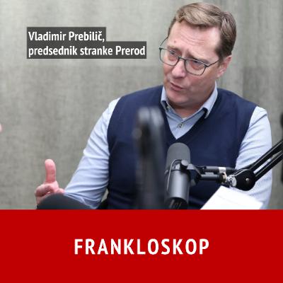 Frankloskop: Vladimir Prebilič - Prihodnje leto bo naporno, leto za tem pa še bolj