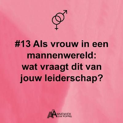 #13. Leiden als vrouw in een mannenwereld - Chantrelle Mac Donald en Suhalya Veurman #13. Leiden als vrouw in een mannenwereld - Chantrelle Mac Donald en Suhalya Veurman