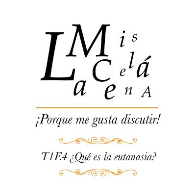 T1E4 - ¿Qué es la eutanasia?